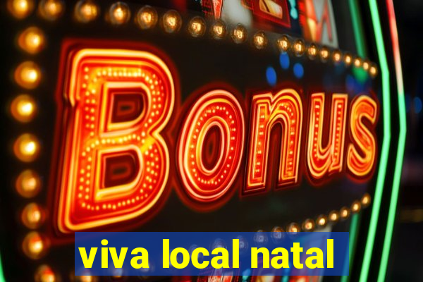 viva local natal